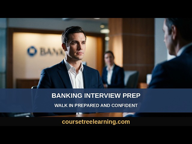 Banking Interview Prep: How to Walk In Prepared and Confident