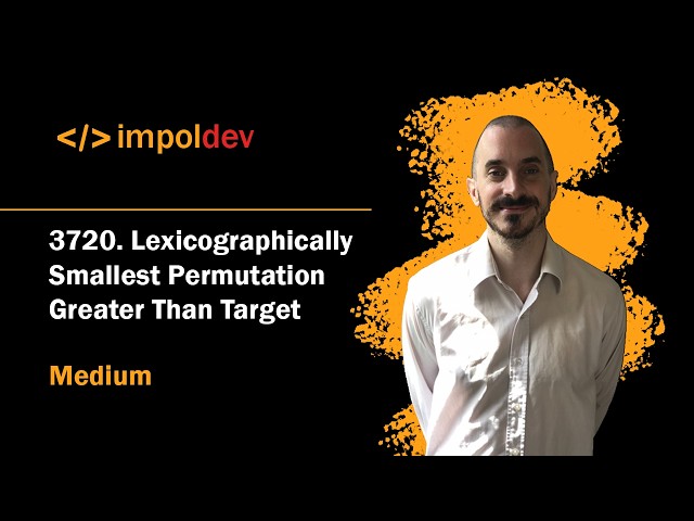 Lexicographically Smallest Permutation Greater Than Target | LeetCode 3720 - Python