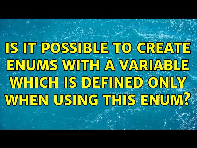 Is it possible to create enums with a variable which is defined only when using this enum?