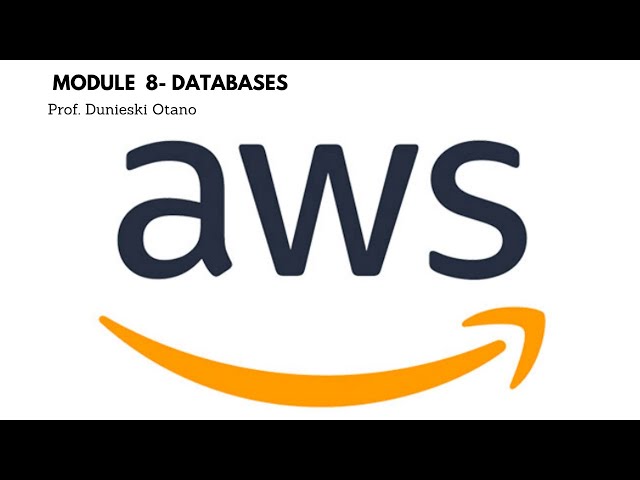 AWS Cloud Practitioner: Module 8 - Databases