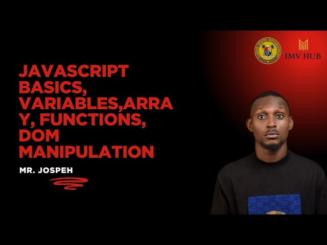 Javascript Basics, Variables, Array, Function, Dom Manipulation