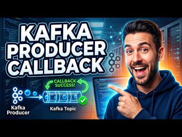 Implement Kafka Producer Callbacks | Asynchronous Message Confirmation in Java
