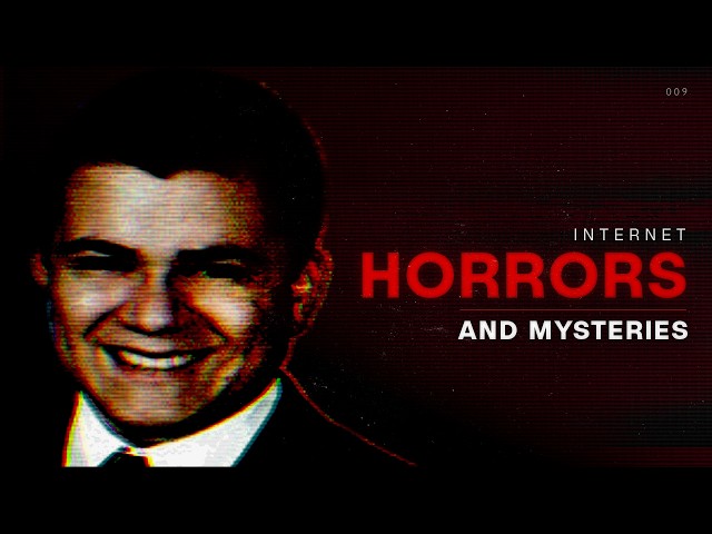 Internet Horrors and Mysteries [9]