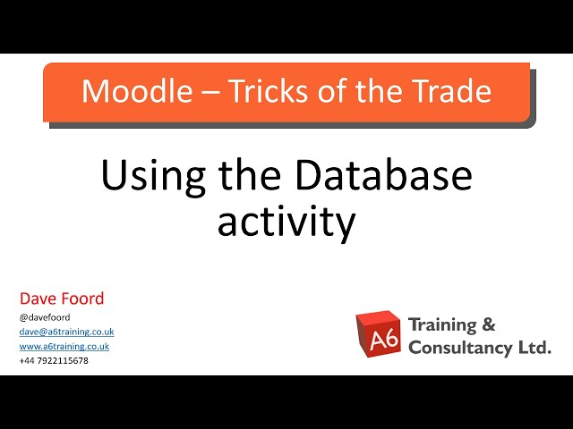 Moodle - Tricks of the Trade: Using the Database Activity