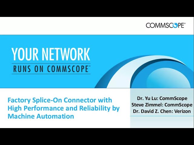 A New Factory Splice-On Fiber Optic Connector with High Performance & Reliability by Machine Auto...