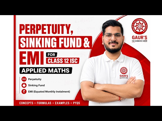 Perpetuity, Sinking Funds & EMI|Chapter 12|ISC| Applied Maths|Class 12| Part-1| #appliedmathsclass12