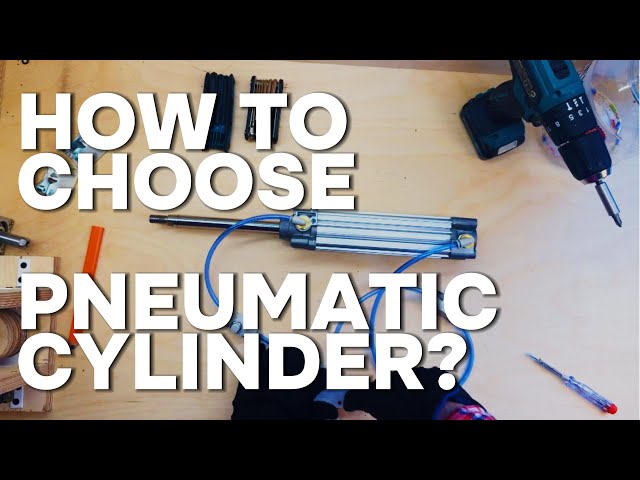 How to Choose Pneumatic cylinder - Choosing the Right Pneumatic Cylinder? Start HERE!