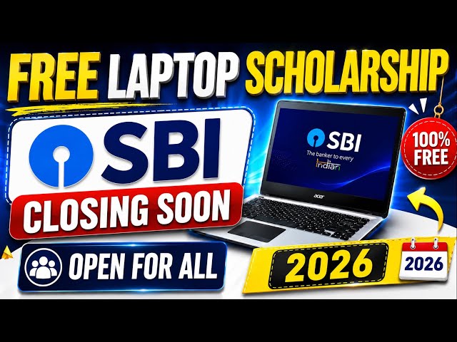 🛑SBI Scholarship 2026 Closing Soon! | SBI Free Laptop Scholarship 💻 | No Fees & Exam | Open For All