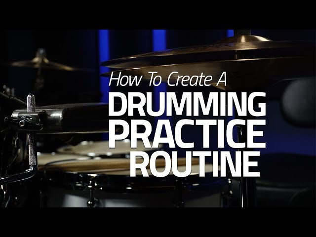 How To Build a Drumming Practice Routine - Drumeo