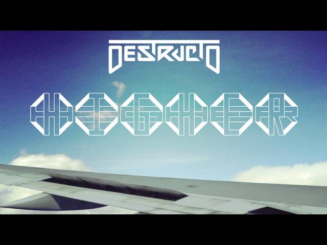 Destructo - Higher (Original Mix)