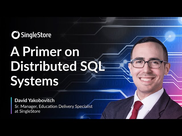 Architecture for Developers: A Primer on Distributed SQL Systems