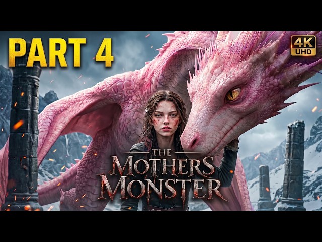 She Gave Birth to a Dragon | The Mother’s Monster Part 4 | Full Fantasy Movie 4K
