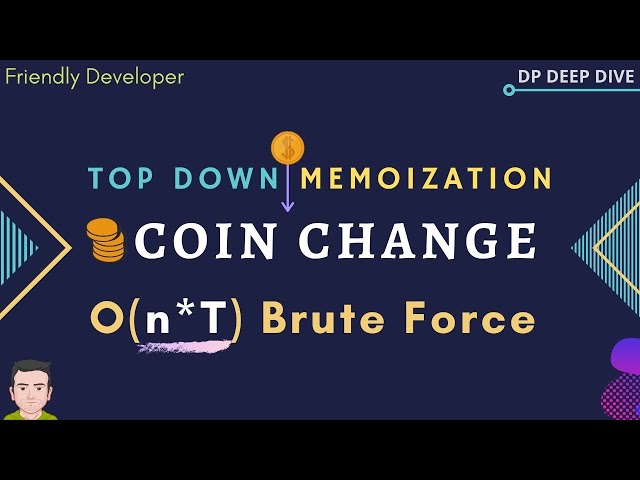 💰 Coin Change Problem | Top Down Memoization and BF | DP Deep Dive | Friendly Developer 👩‍💻 🚀