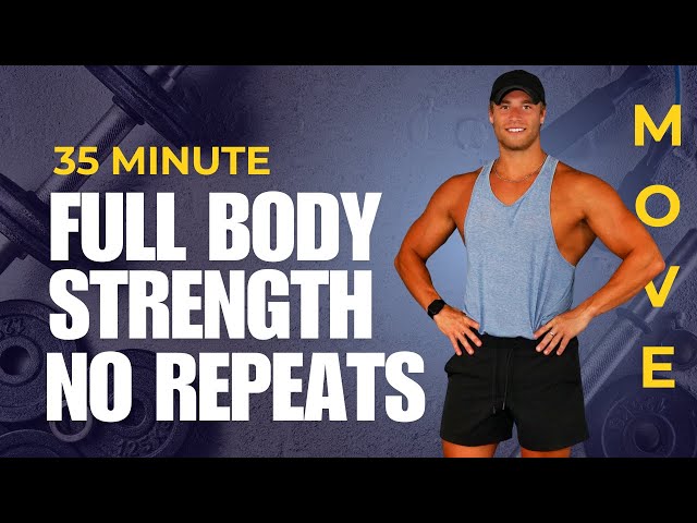 35 Minute Full Body Strength Workout | No Repeat with Stratton