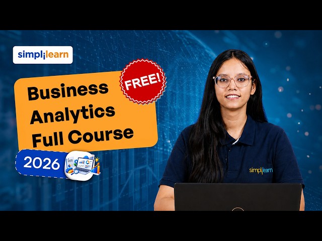 Business Analytics Full Course FREE | Business Analaytics Tutorial for Beginner 2026 | Simplilearn