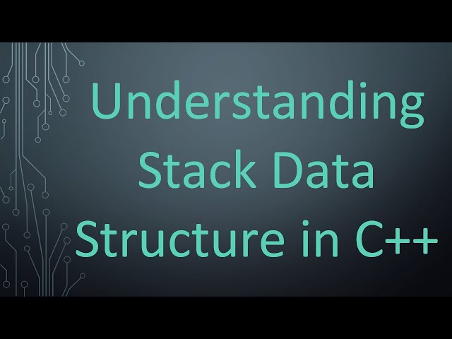 Understanding Stack Data Structure in C++