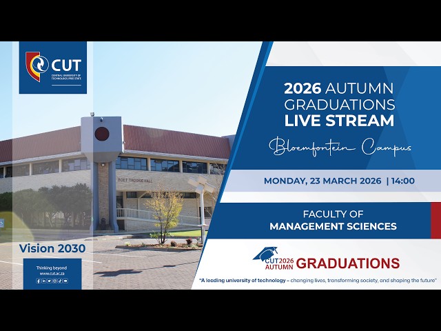 CUT 2026 Graduations- Bloemfontein Campus- FACULTY OF MANAGEMENT SCIENCES- SESSION 2- 14H00