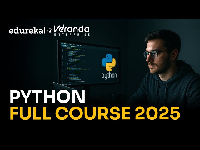 Python Full Course 2025 | Python for Beginners | Best Python Course with Examples | Edureka