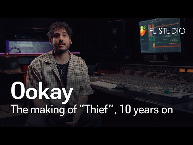 Ookay: How I made "Thief" in FL Studio