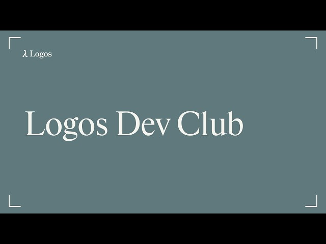 Logos Dev Club | August 19, 2026