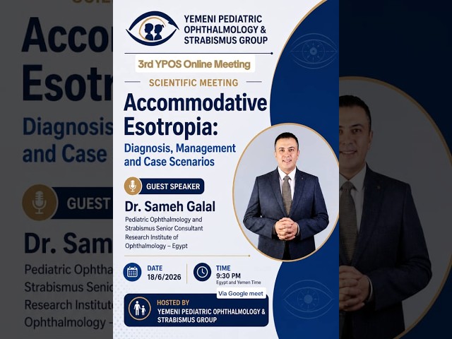 3rd YPOS Online Meeting   Accommodative Esotropia- Dr. Sameh Galal
