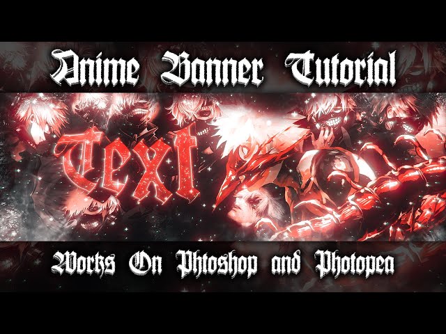 Anime Banner Tutorial - Works On Photoshop and Photopea