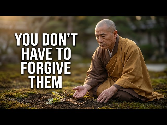You Don't Have to Forgive Them — Buddhist Wisdom for Releasing What You Can't Resolve