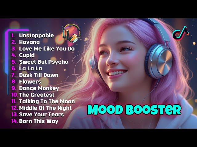 Mood Booster 🌻Best Songs You Will Feel Happy and Positive After Listening To It Immediate Effect