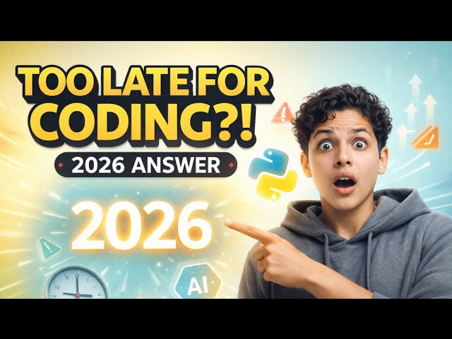 Is It Too Late to Learn Coding in 2026? The Honest Truth for Beginners