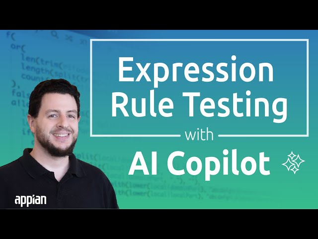 Simplify Expression Rule Testing with Appian AI Copilot