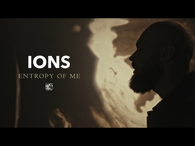 IONS "Entropy of Me" (Official Video)