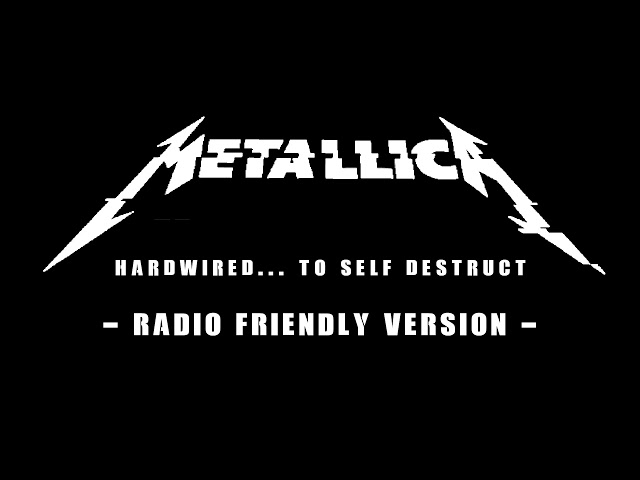 Hardwired...To Self-Destruct Album - Metallica (Radio Friendly Version)