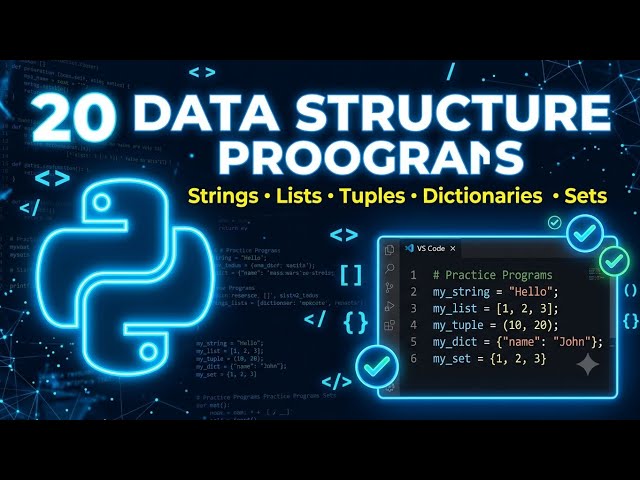 20 Python Data Structure Practice Programs | Strings, Lists, Tuples, Dictionaries & Sets