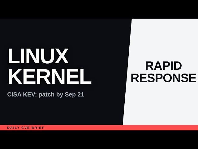 Linux Kernel Flaw Hit CISA KEV — Patch by Sep 21 (CVE-2026-53266)