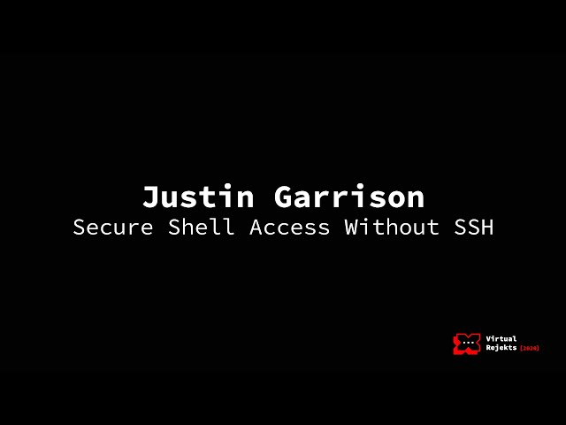 Secure Shell Access Without SSH - Justin Garrison, Disney Streaming Services