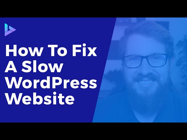 How To Fix A Slow WordPress Site - WordPress Speed Optimization Tutorial
