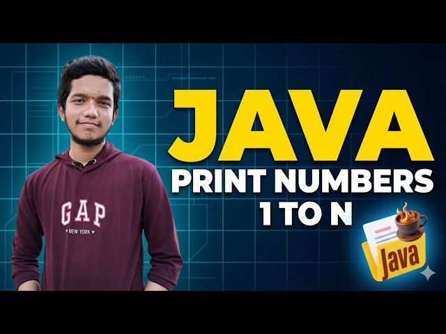 Java For Loop Tutorial | Print 1 to N | Loops Made Easy#Java #DSA #Coding
