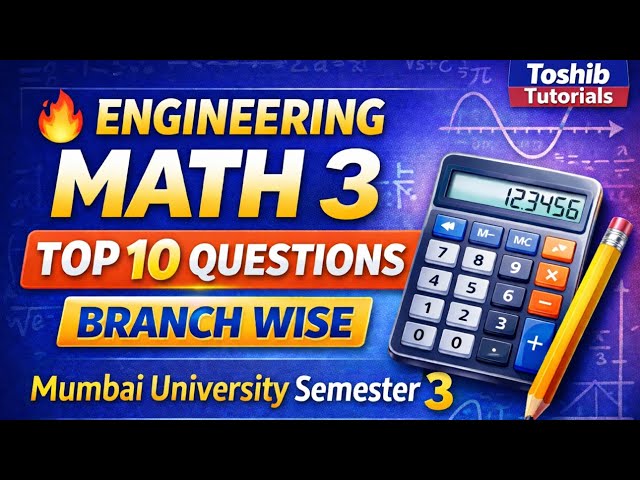 Engineering Mathematics 3 Mumbai University | Question Bank | Toshib Tutorials
