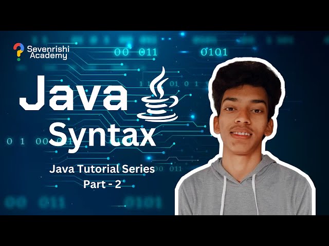 Java Syntax | Java Tutorial Series | Part - 2