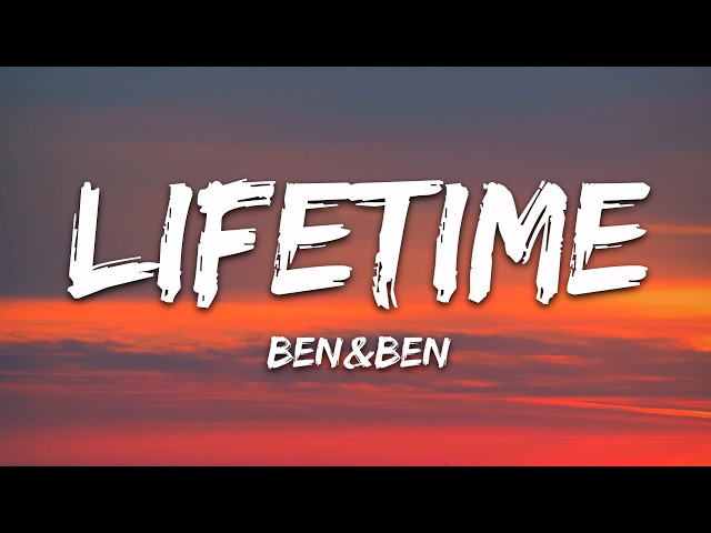 Ben&Ben - Lifetime (Reimagined) (Lyrics)