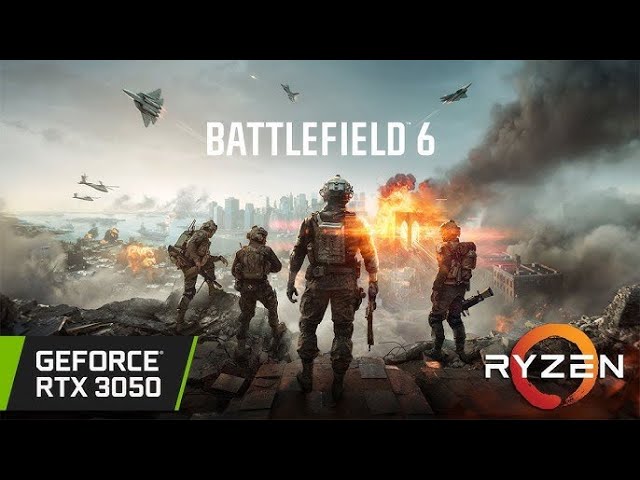 Battlefield 6: Can an RTX 3050 + 32GB RAM Deliver 60FPS?