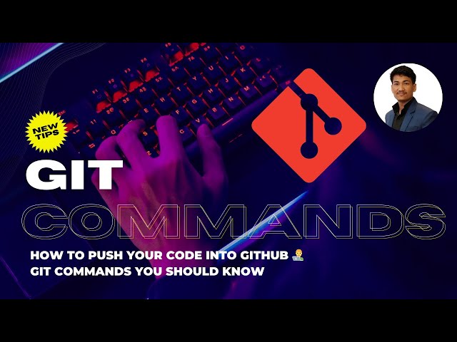 How to push your code into GitHub 👨‍💻 Git commands you should know