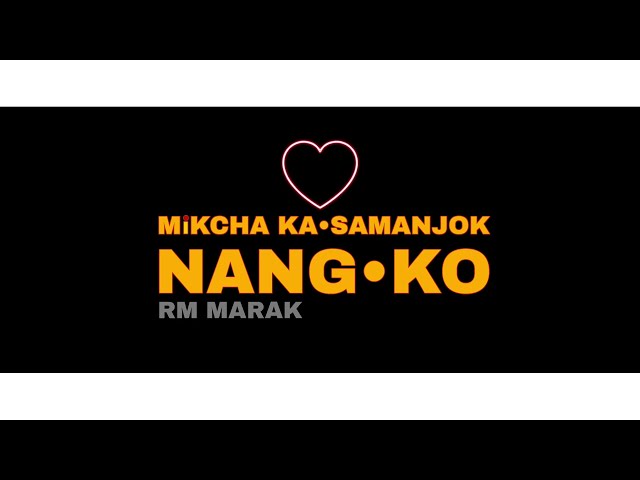 Mikcha kasamanjok nangko || @RM_MARAK // official video.