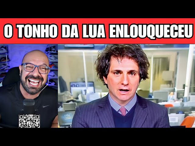 Tonho da Lua from Globo has completely lost his mind.