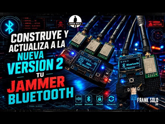 Build and Upgrade Your Bluetooth Jammer to V.2