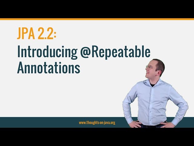 JPA 2.2 - Introducing @Repeatable Annotations