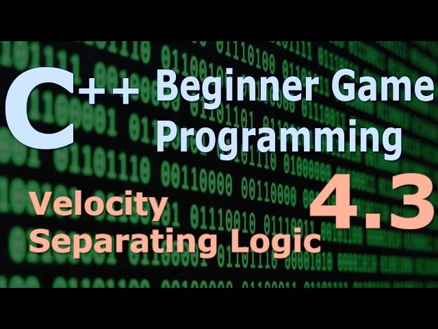 Beginner C++ Game Programming DirectX [Velocity / Separating Logic] Tutorial 4.3