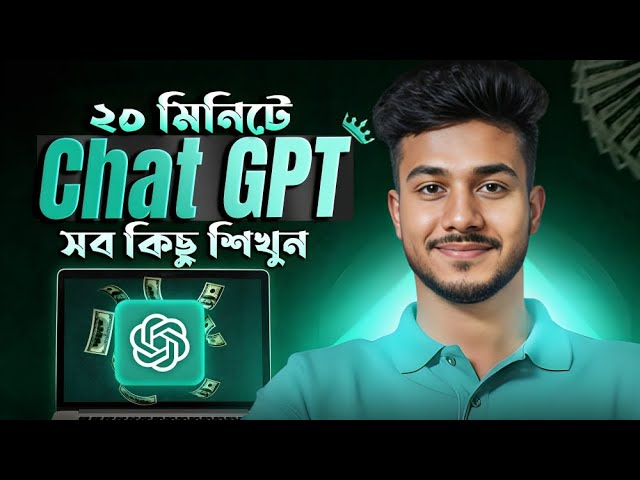 Learn everything about Chat GPT in 20 minutes || Chat GPT Bangla Full Tutorial
