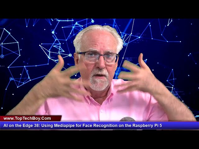 AI on the Edge 38: Using Mediapipe for Face Recognition on the Raspberry Pi 5