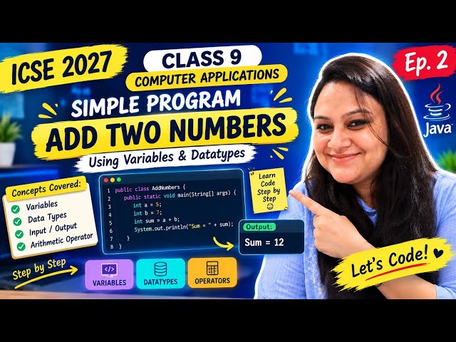 Adding Two Numbers in Java | Simple Java Program | ICSE Class 9 & 10